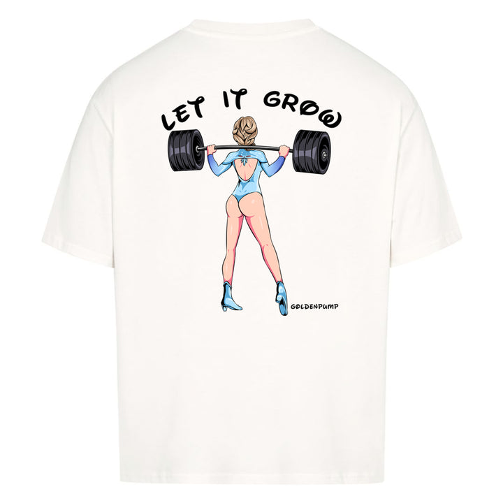 Let it grow (Backprint) Oversized Shirt