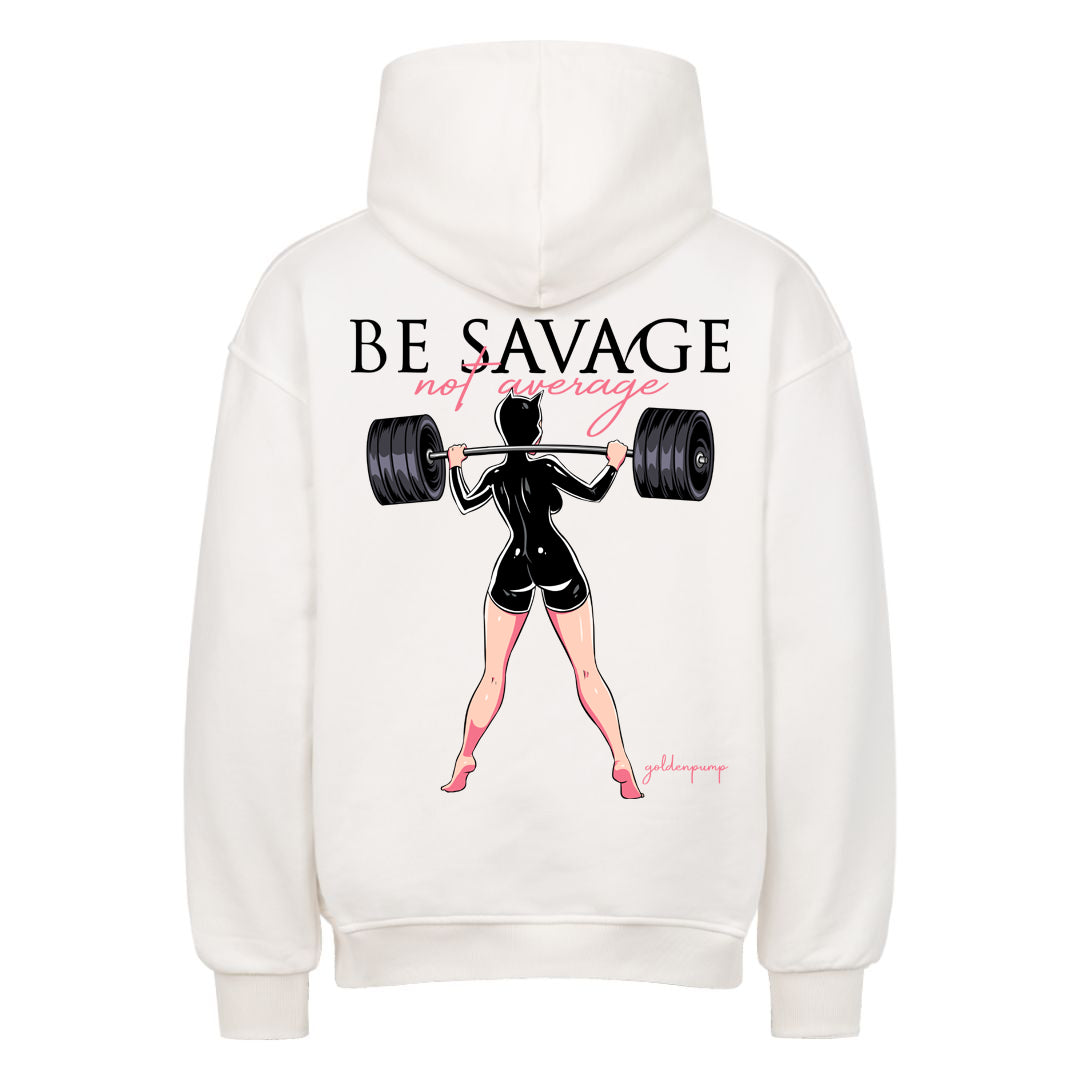 Be Savage Oversized Hoodie