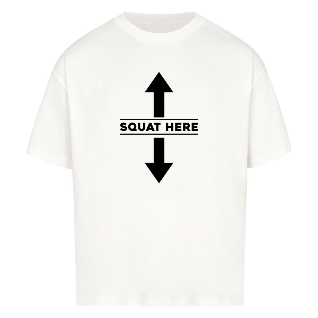 Squat here Oversized Shirt