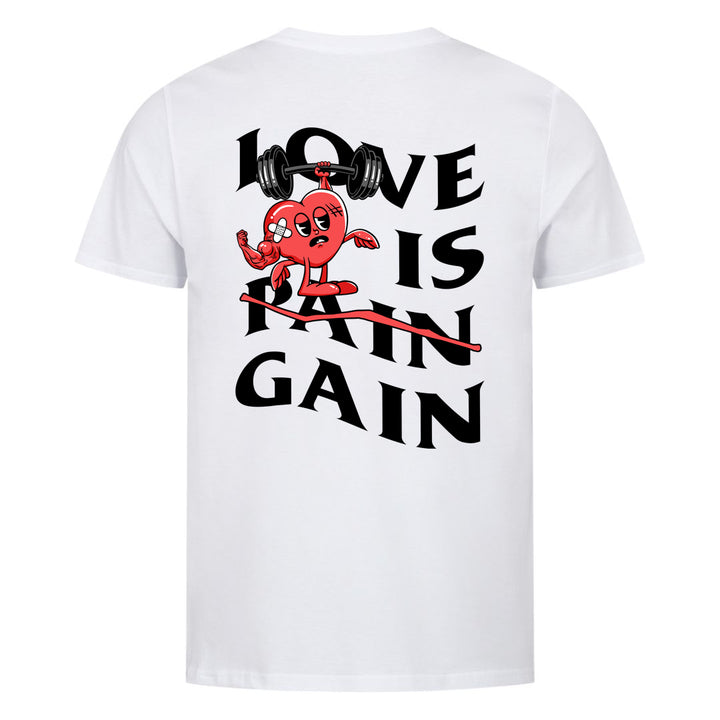 Love is Gain (Backprint) Shirt