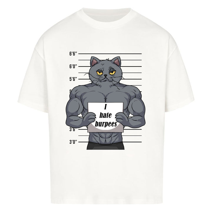 I hate Burpees Oversized Shirt