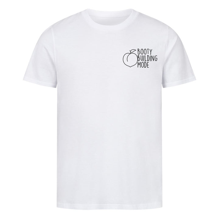 Booty Building mode Shirt