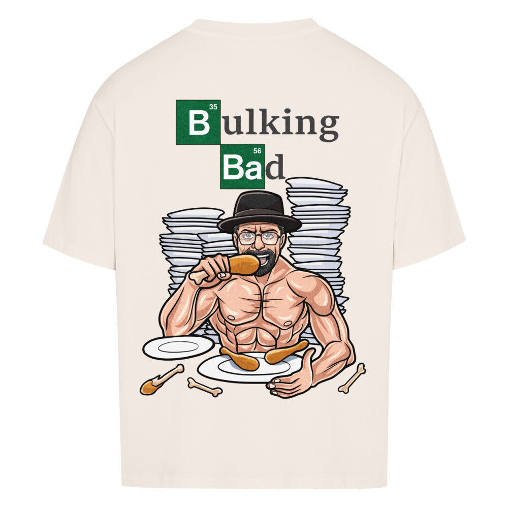 Bulking Bad (Backprint) Oversized Shirt