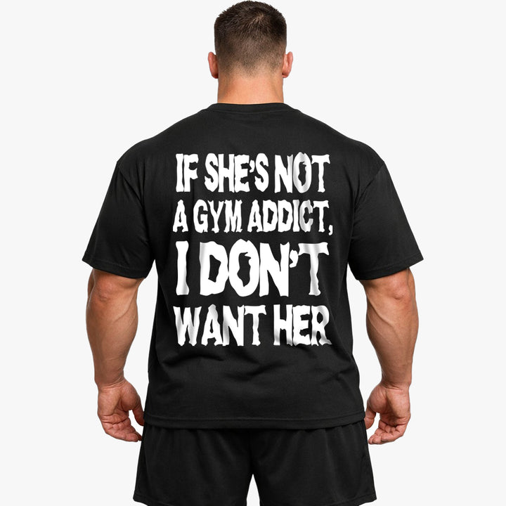 Gym Addict (Backprint) Oversized Shirt