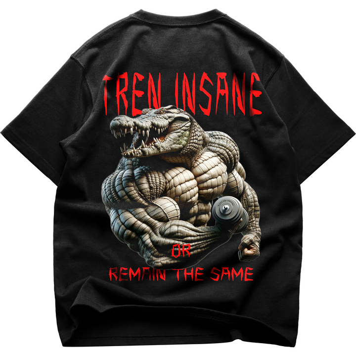 Tren Insane (Backprint) Oversized Shirt