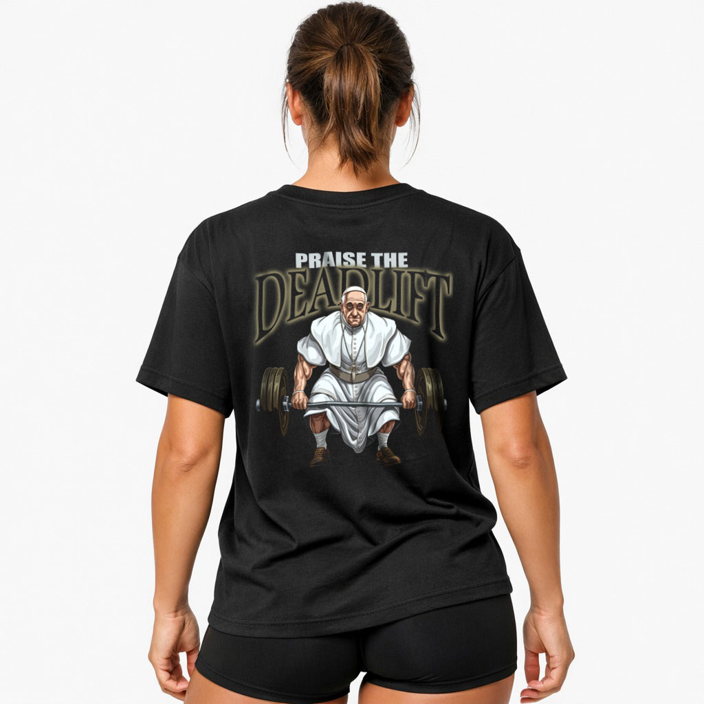 Praise the Deadlift (Backprint) Oversized Shirt