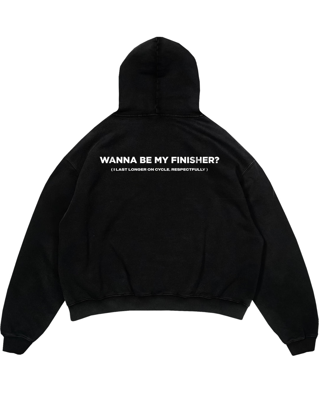 Wanna Be My Finisher (Backprint) Oversized Hoodie