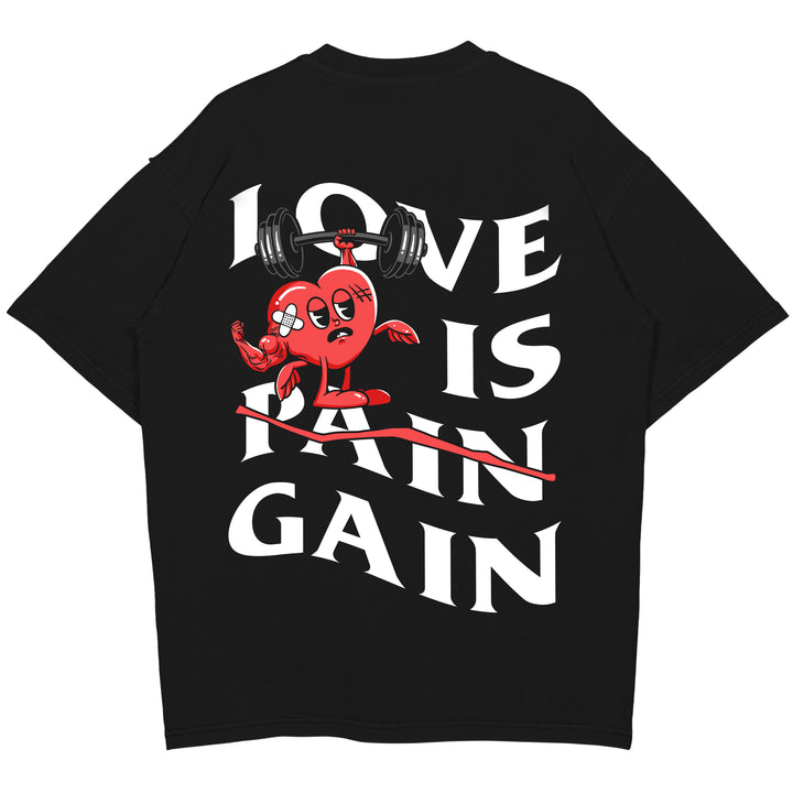 Love is Gain Oversized (Backprint) Shirt