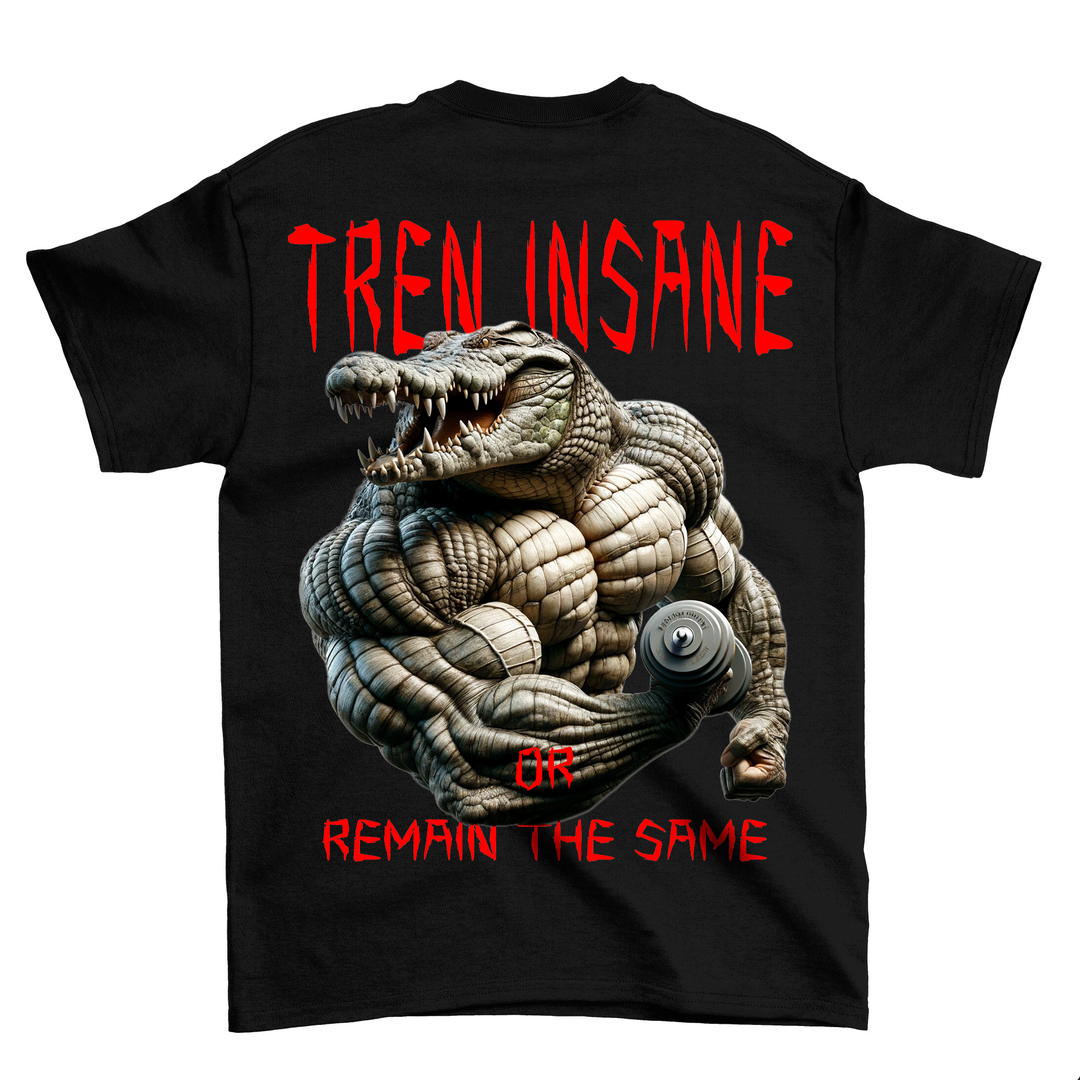 Tren Insane (Backprint) Shirt