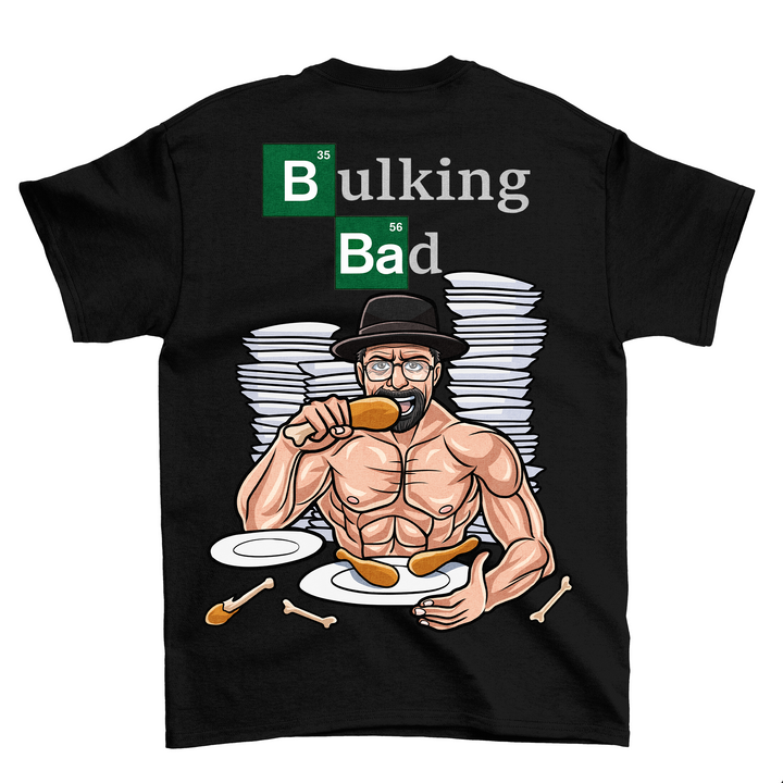 Bulking Bad (Backprint) Shirt