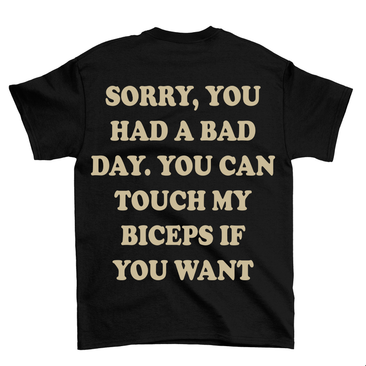 Bad day (Backprint) Shirt